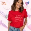 Do You Believe in Love at First Fuck_red t-shirt