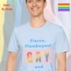 Fierce Flamboyant and Fabulous_light blue t-shirt