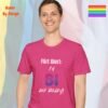Flirt Alert I’m Bi and Ready_heliconia t-shirt