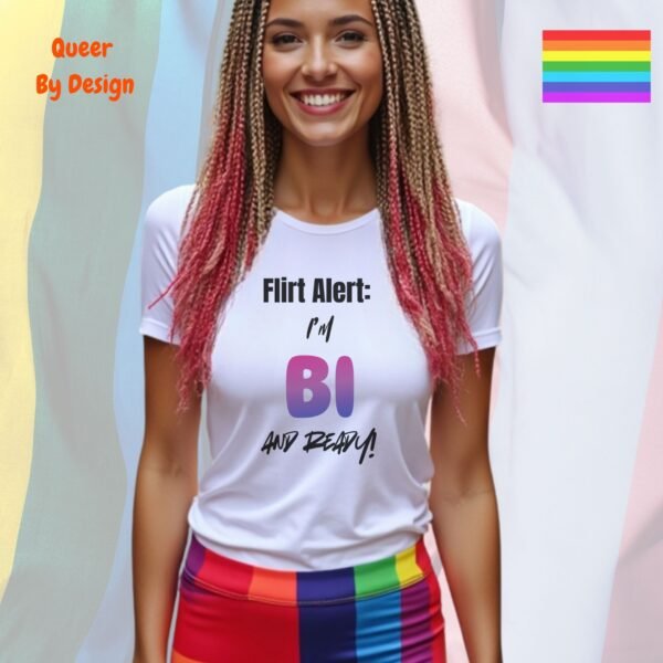 Flirt Alert I’m Bi and Ready_ladies white t-shirt