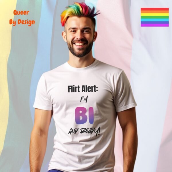 Flirt Alert I’m Bi and Ready_white t-shirt