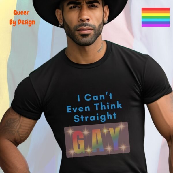 I Cannot Even Think Straight_black t-shirt I Cannot Even Think Straight_black t-shirt