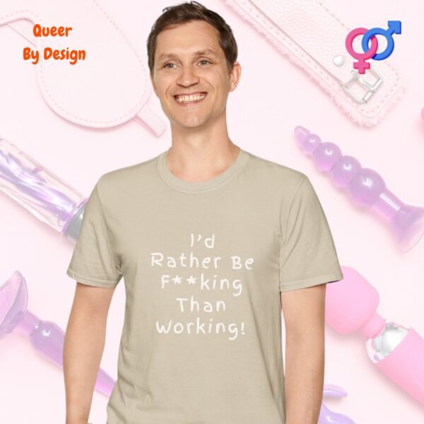 Id Rather Be Fucking Than Working_sand t-shirt