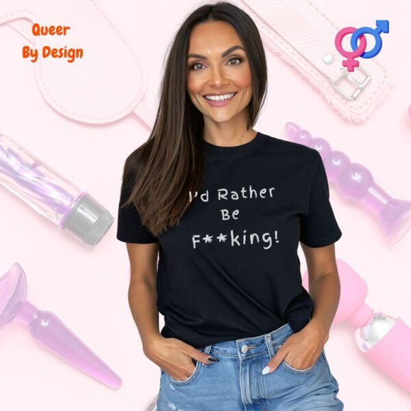 Id Rather Be Fucking_womans black t-shirt