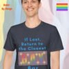 If Lost, Return to the Closest Gay Bar_heather navy t-shirt