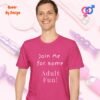 Join Me for Some Adult Fun_heliconia t-shirt