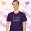 Let’s Get Naughty and Nice_purple t-shirt