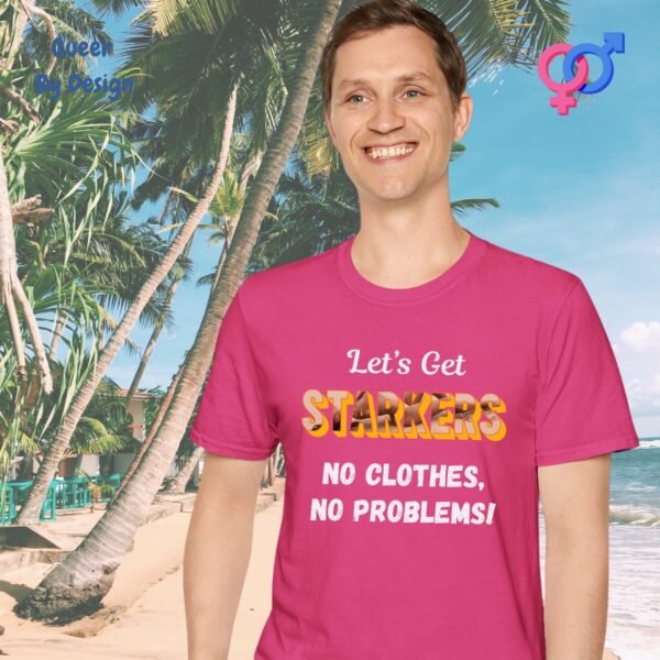 Lets Get Starkers. No Clothes, No Problems_pink t-shirt