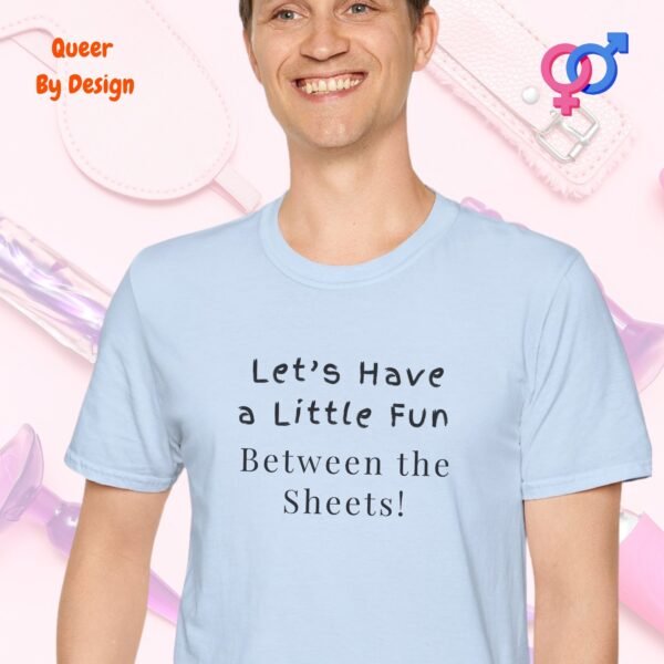 Lets Have a Little Fun Between the Sheets_light blue t-shirt