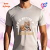 Life is Better with a Little Pussy_sand t-shirt