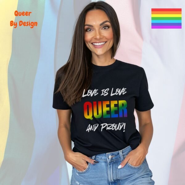 Love is Love—Queer and Proud_black t-shirt