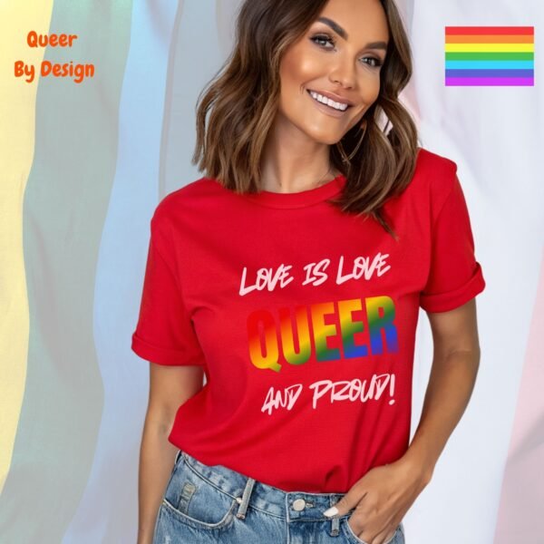 Love is Love—Queer and Proud_red t-shirt