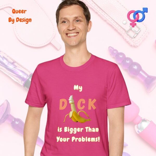 My Cock is Bigger Than Your Problems_heliconia t-shirt