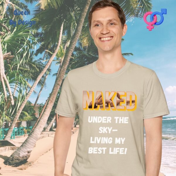 Naked Under the Sky. Living My Best Life_sand t-shirt Naked Under the Sky. Living My Best Life_sand t-shirt