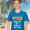 Naked Under the Sky. Living My Best Life_sapphire t-shirt Naked Under the Sky. Living My Best Life_sapphire t-shirt