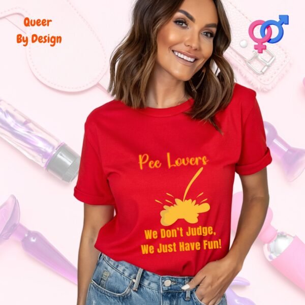 Pee Lovers We Do not Judge, We Just Have Fun_red t-shirt