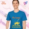 Pee Lovers We Do not Judge, We Just Have Fun_sapphire blue t-shirt