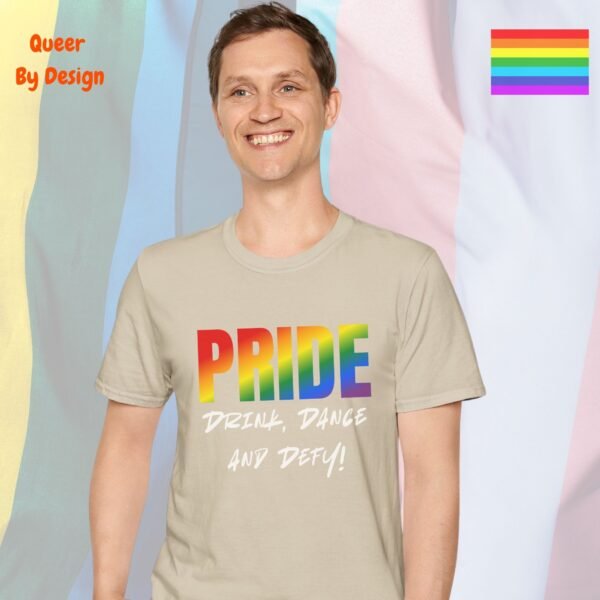 Pride_ Drink, Dance and Defy_sand t-shirt