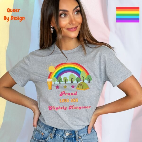 Proud, Loud, and Slightly Hungover_sporting grey t-shirt