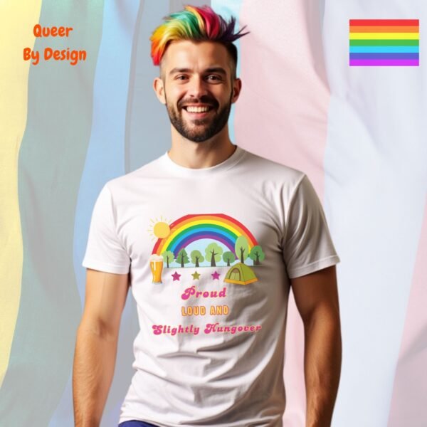 Proud, Loud, and Slightly Hungover_white t-shirt