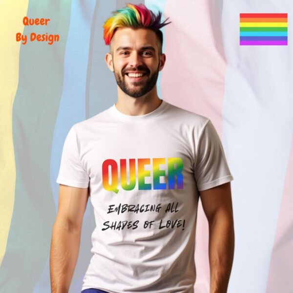 Queer_Embracing All Shades of Love_white t-shirt