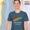 Queer_Where Everyone is Welcome_indigo blue t-shirt Queer_Where Everyone is Welcome_indigo blue t-shirt