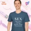 Sex_The Only Thing Better than Chocolate_indigo blue t-shirt
