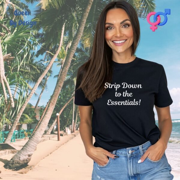Strip Down to the Essentials_womans black t-shirt
