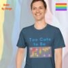 Too Cute to Be Cis_indigo blue t-shirt
