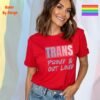 Trans, Proud and Out Loud_red t-shirt