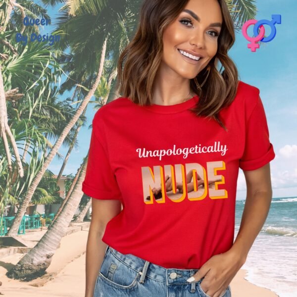 Unapologetically Nude_red t-shirt Unapologetically Nude_red t-shirt