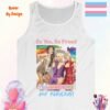 Be You, Be Proud—Transgender and Fabulous_white tanktop Be You, Be Proud—Transgender and Fabulous_white tanktop
