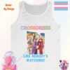 Crossdress Like Nobody’s Watching_white tanktop