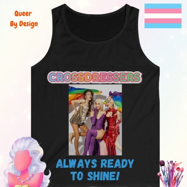 Crossdressers Always Ready to Shine_black tanktop Crossdressers Always Ready to Shine_black tanktop