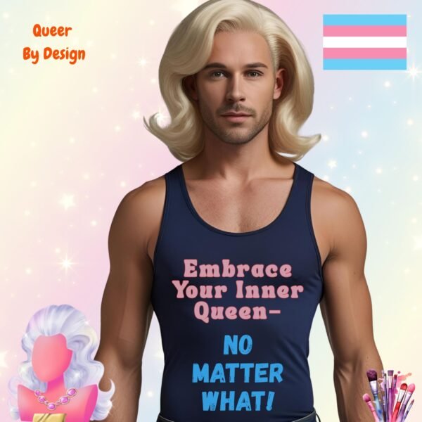 Embrace Your Inner Queen. No Matter What_mans navy tanktop Embrace Your Inner Queen. No Matter What_mans navy tanktop