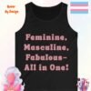 Feminine, Masculine, Fabulous. All in One_black tanktop