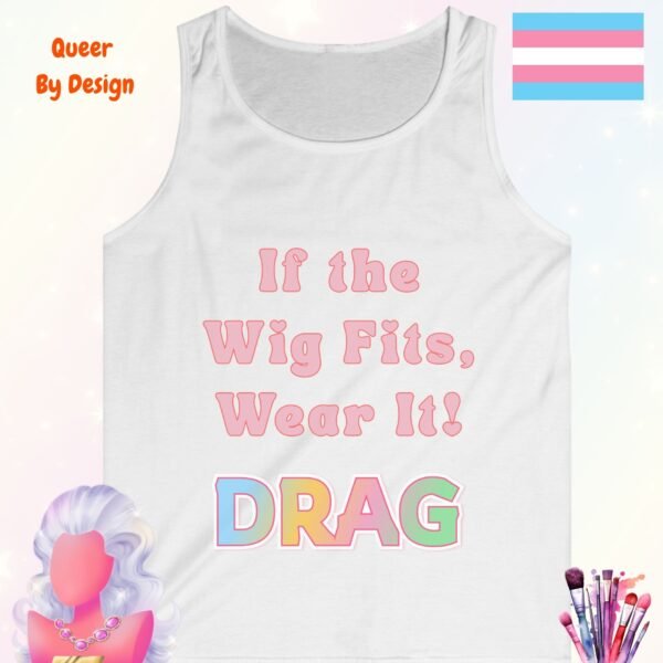 If the Wig Fits Wear It_white tanktop