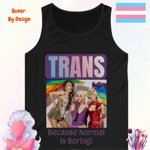 Trans Life Because Normal is Boring_black tanktop Trans Life Because Normal is Boring_black tanktop