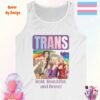 Trans Life Bold Beautiful and Brave_white tanktop