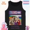 Trans Pride Live Boldly Love Freely_black tanktop