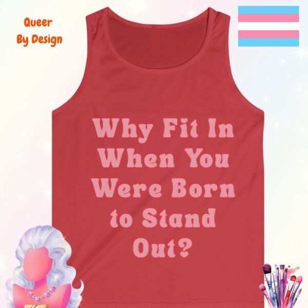 Why Fit In When You Were Born to Stand Out_red tanktop Why Fit In When You Were Born to Stand Out_red tanktop